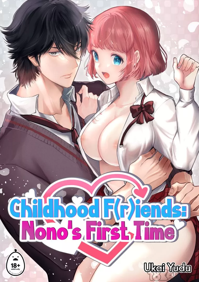 Childhood F(r)iends: Nono's First Time